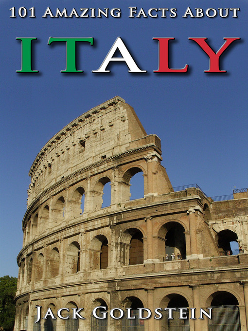 Title details for 101 Amazing Facts About Italy by Jack Goldstein - Wait list